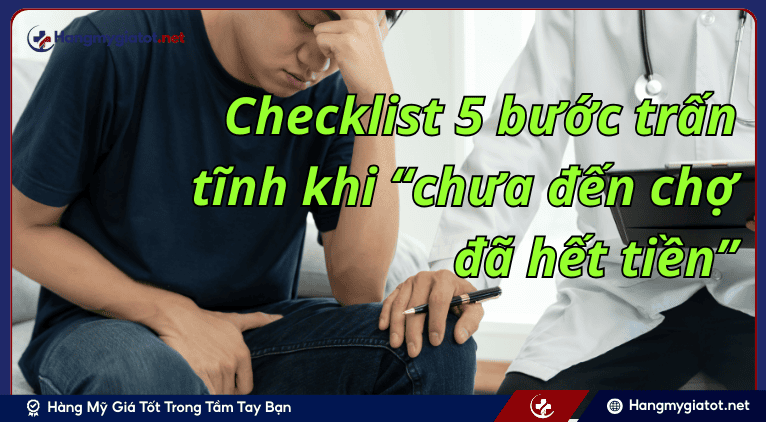 Checklist 5 bước trấn tĩnh khi “chưa đến chợ đã hết tiền”