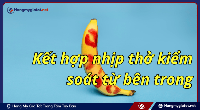 Kết hợp nhịp thở kiểm soát từ bên trong