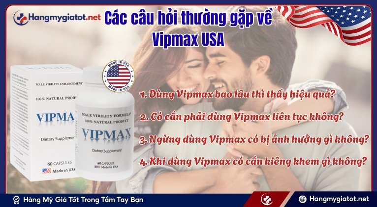 Các câu hỏi thường gặp về Vipmax USA
