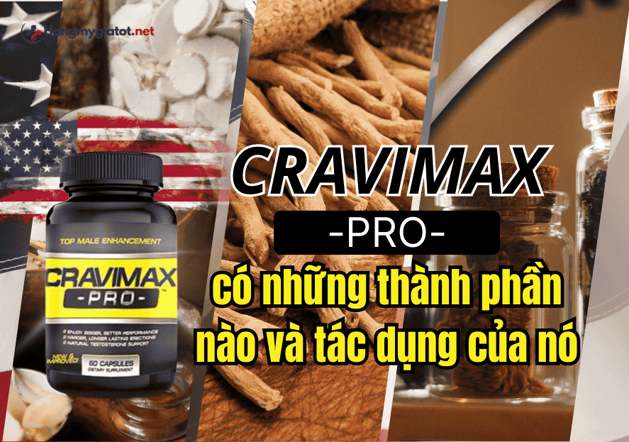 Cravimax Pro có những thành phần nào và tác dụng của nó