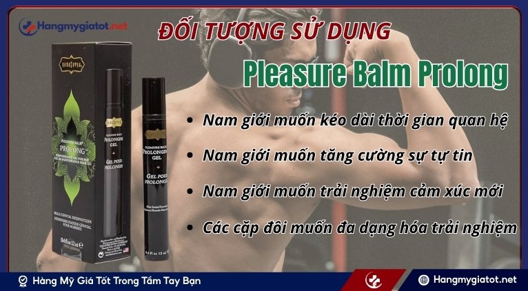 Đối tượng nào nên sử dụng gel Pleasure Balm Prolong