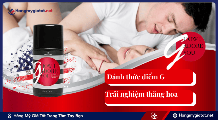 G How I Adore You Cream G-Spot Stimulant Là Gì? 