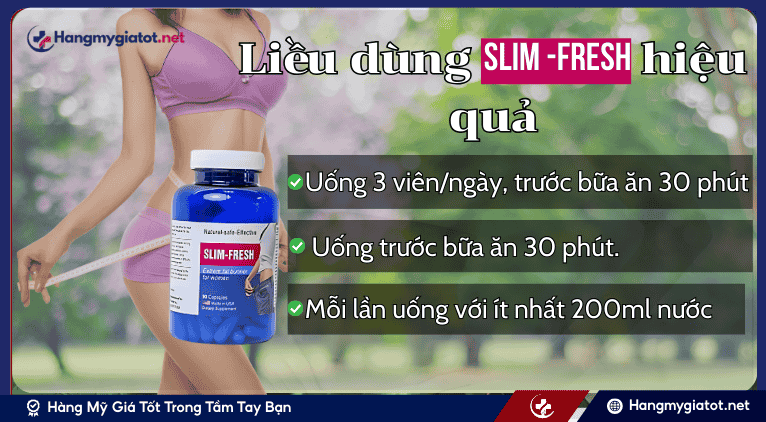 Liều dùng sản phẩm Slim Fresh hiệu quả