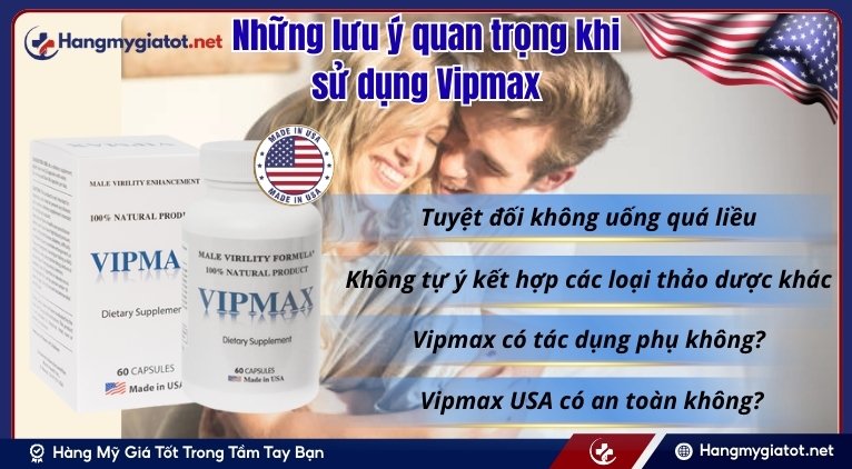 Những lưu ý quan trọng khi sử dụng Vipmax