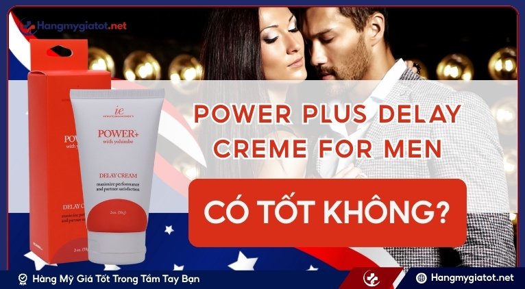 Power Plus Delay Creme for Men có tốt không?