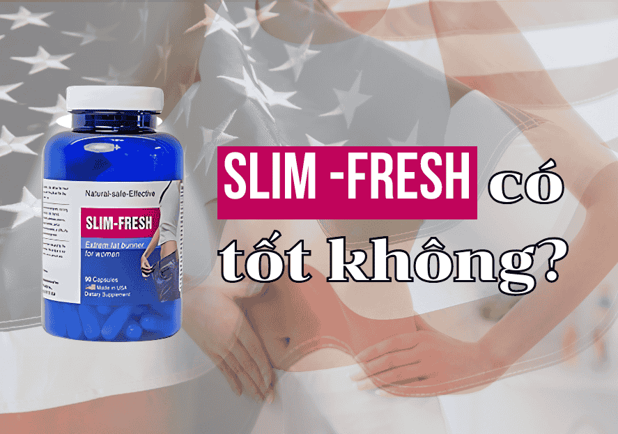 Review Slim Fresh có tốt không? Đối tượng sử dụng