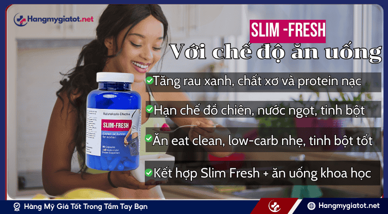 Cách kết hợp Slim Fresh với chế độ ăn uống kiểm soát cân