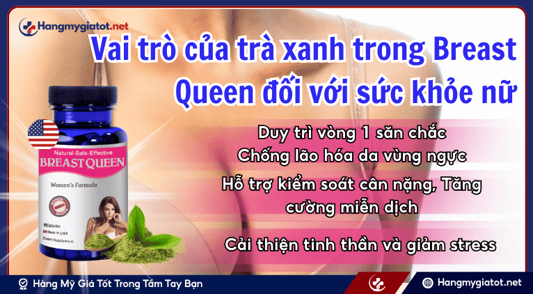 Vai trò của trà xanh trong Breast Queen đối với sức khỏe nữ