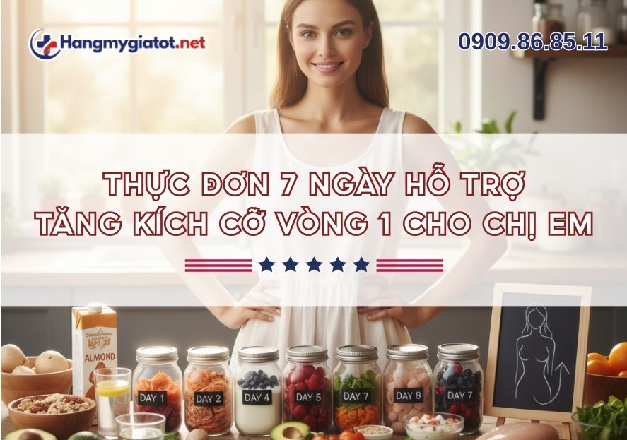 Thực đơn 7 ngày hỗ trợ tăng kích cỡ vòng 1 cho chị em