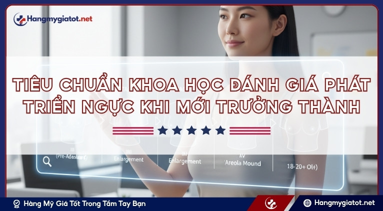 Tiêu chuẩn khoa học đánh giá phát triển ngực khi mới trưởng thành